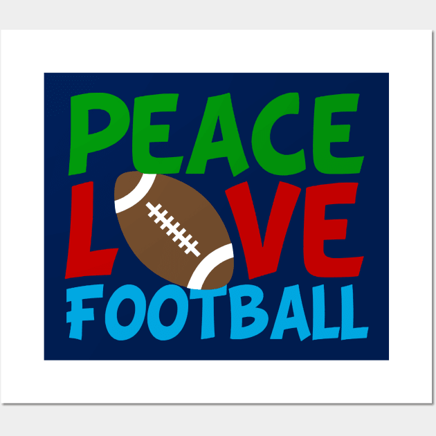 Peace Love Football Wall Art by epiclovedesigns